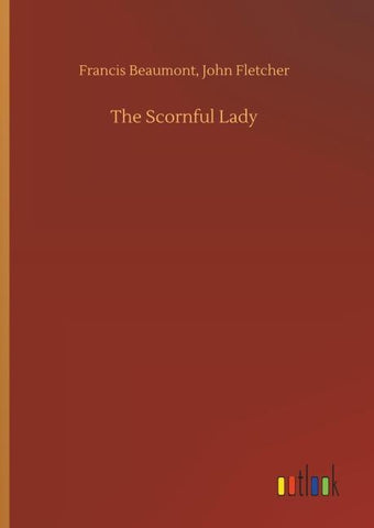 The Scornful Lady