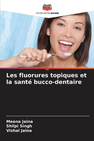 Les fluorures topiques et la santé bucco-dentaire