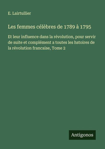 Les femmes célèbres de 1789 à 1795