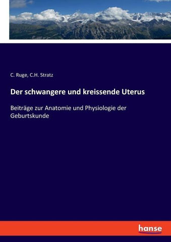 Der schwangere und kreissende Uterus