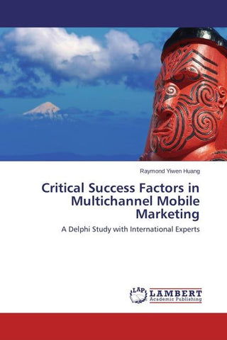 Critical Success Factors in Multichannel Mobile Marketing