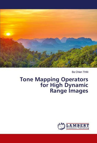 Tone Mapping Operators for High Dynamic Range Images