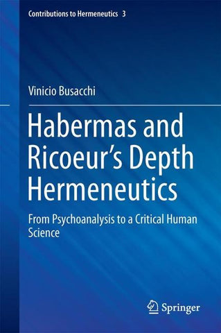 Habermas and Ricoeur’s Depth Hermeneutics