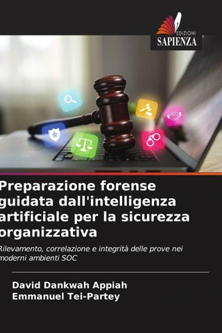 Preparazione forense guidata dall'intelligenza artificiale per la sicurezza organizzativa