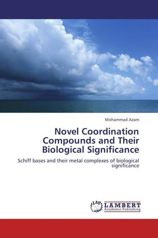 Novel Coordination Compounds and Their Biological Significance