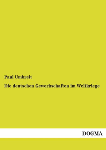 Die deutschen Gewerkschaften im Weltkriege