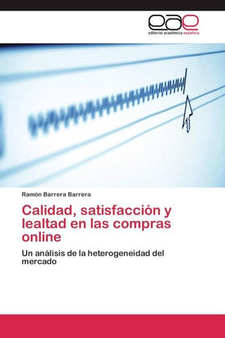 Calidad, satisfacción y lealtad en las compras online