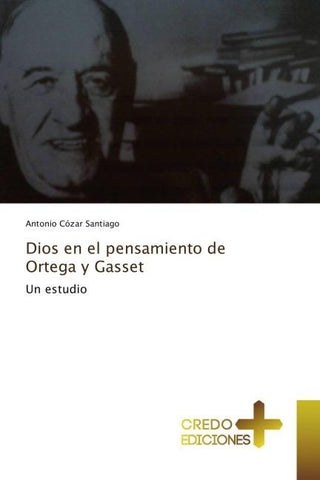 Dios en el pensamiento de Ortega y Gasset