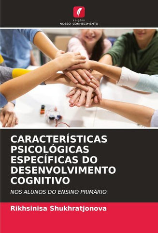 CARACTERÍSTICAS PSICOLÓGICAS ESPECÍFICAS DO DESENVOLVIMENTO COGNITIVO