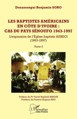 Les baptistes américains en Côte d'Ivoire : cas du pays senoufo 1943-1997