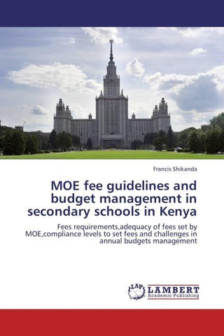 MOE fee guidelines and budget management in secondary schools in Kenya