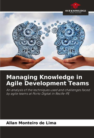 Managing Knowledge in Agile Development Teams