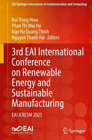 3rd EAI International Conference on Renewable Energy and Sustainable Manufacturing