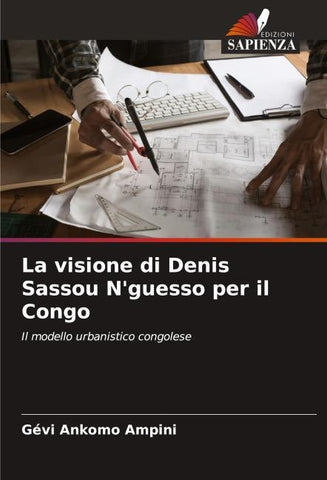 La visione di Denis Sassou N'guesso per il Congo