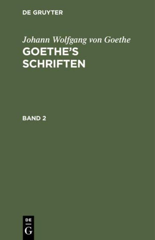 Goethe’s Schriften. Band 2