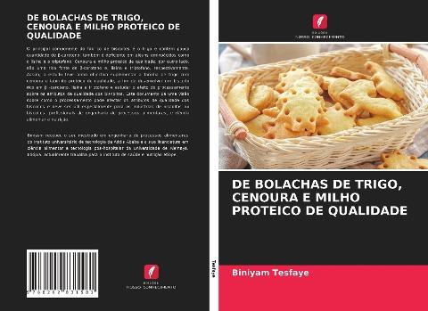 DE BOLACHAS DE TRIGO, CENOURA E MILHO PROTEICO DE QUALIDADE