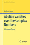 Abelian Varieties over the Complex Numbers