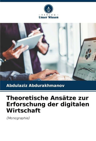 Theoretische Ansätze zur Erforschung der digitalen Wirtschaft