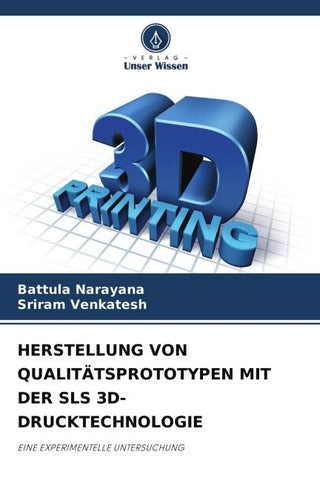 HERSTELLUNG VON QUALITÄTSPROTOTYPEN MIT DER SLS 3D-DRUCKTECHNOLOGIE