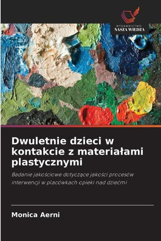 Dwuletnie dzieci w kontakcie z materia¿ami plastycznymi