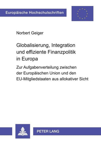 Globalisierung, Integration und effiziente Finanzpolitik in Europa