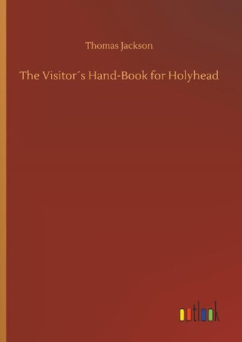 The Visitor´s Hand-Book for Holyhead