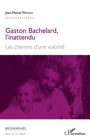 Gaston Bachelard, l'inattendu