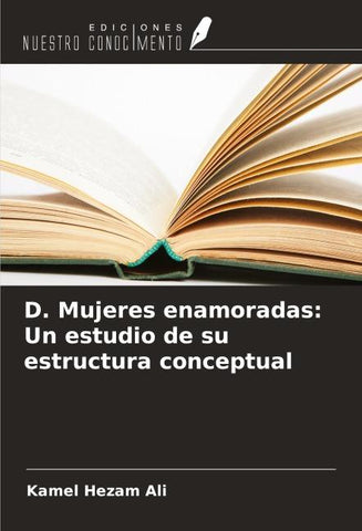 D. Mujeres enamoradas: Un estudio de su estructura conceptual
