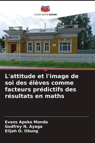 L'attitude et l'image de soi des élèves comme facteurs prédictifs des résultats en maths