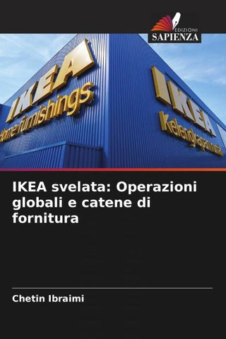 IKEA svelata: Operazioni globali e catene di fornitura