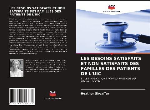 LES BESOINS SATISFAITS ET NON SATISFAITS DES FAMILLES DES PATIENTS DE L'UIC