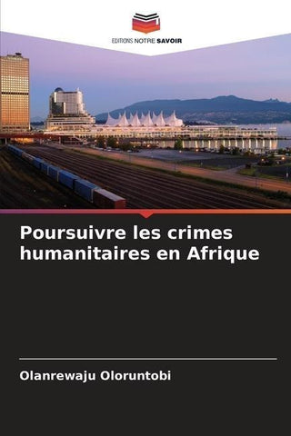Poursuivre les crimes humanitaires en Afrique