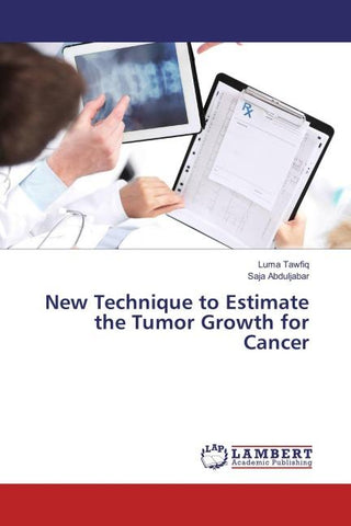 New Technique to Estimate the Tumor Growth for Cancer