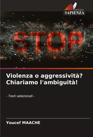 Violenza o aggressività? Chiariamo l'ambiguità!