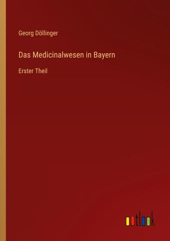 Das Medicinalwesen in Bayern