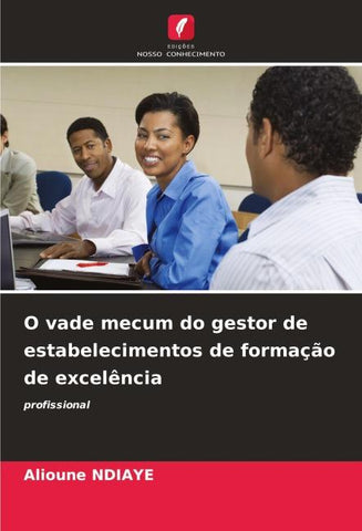 O vade mecum do gestor de estabelecimentos de formação de excelência