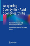 Ankylosing Spondylitis - Axial Spondyloarthritis