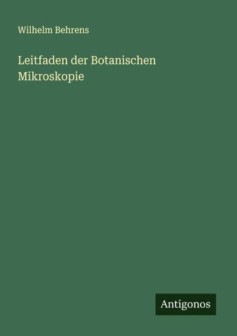Leitfaden der Botanischen Mikroskopie