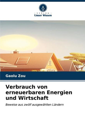 Verbrauch von erneuerbaren Energien und Wirtschaft