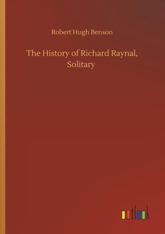 The History of Richard Raynal, Solitary