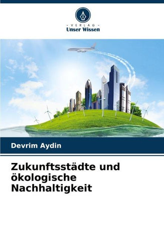 Zukunftsstädte und ökologische Nachhaltigkeit