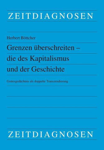 Grenzen überschreiten - die des Kapitalismus und der Geschichte