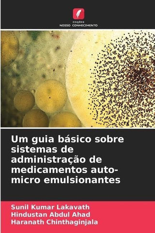Um guia básico sobre sistemas de administração de medicamentos auto-micro emulsionantes