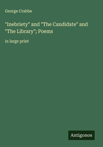 "Inebriety" and "The Candidate" and "The Library"; Poems