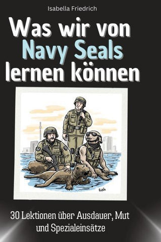 Was wir von Navy Seals lernen können