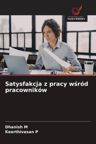 Satysfakcja z pracy w¿ród pracowników