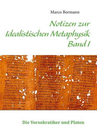 Notizen zur Idealistischen Metaphysik I