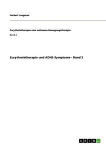 Eurythmietherapie und ADHS Symptome - Band 2
