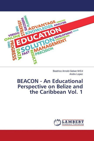 BEACON - An Educational Perspective on Belize and the Caribbean Vol. 1