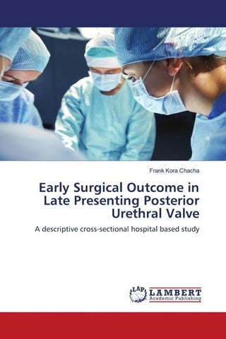 Early Surgical Outcome in Late Presenting Posterior Urethral Valve